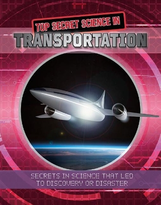 Top Secret Science in Transportation by Megan Kopp