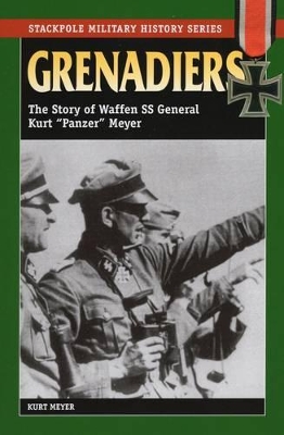 Grenadiers by Kurt Meyer
