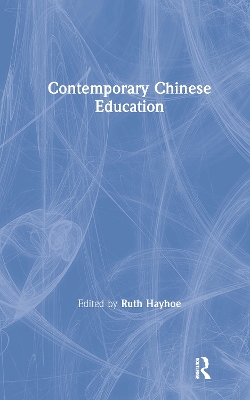 Contemporary Chinese Education by Ruth Hayhoe