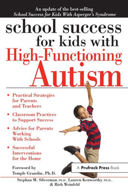 School Success for Kids With High-Functioning Autism by Stephan M. Silverman