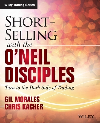 Short-selling with the O'neil Disciples book