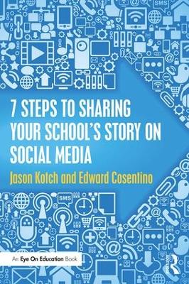 7 Steps to Sharing Your School's Story on Social Media book