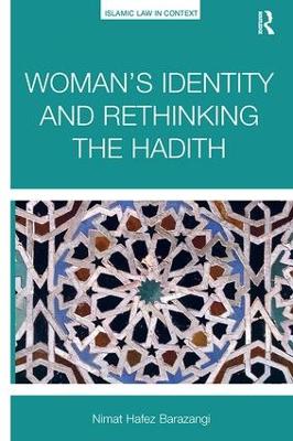 Woman's Identity and Rethinking the Hadith by Nimat Hafez Barazangi