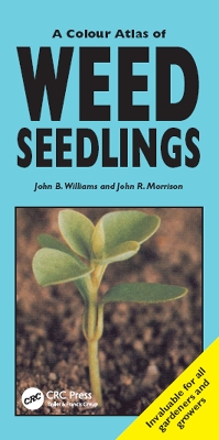 Colour Atlas of Weed Seedlings by John B Williams