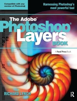 THE ADOBE PHOTOSHOP LAYERS BOOK by Richard Lynch