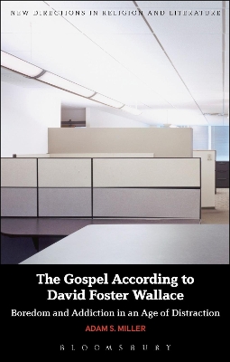 The Gospel According to David Foster Wallace by Professor Adam S. Miller