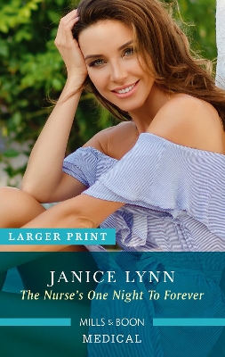 The Nurse's One Night to Forever by Janice Lynn