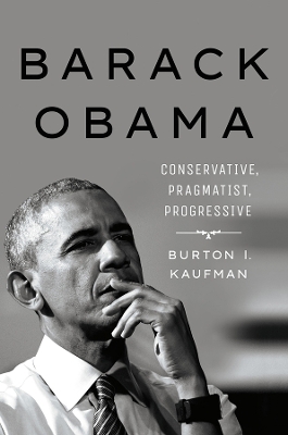 Barack Obama: Conservative, Pragmatist, Progressive book