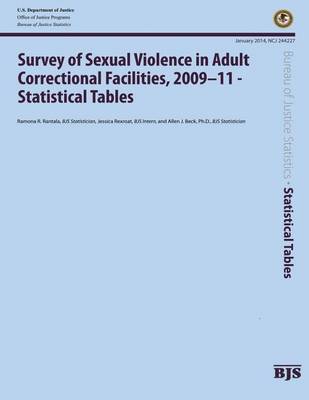Survey of Sexual Violence in Adult Correctional Facilities, 2009-11-Statistical Tables by U S Department of Justice