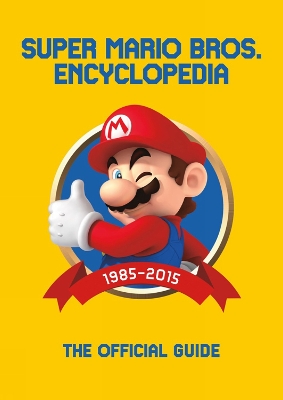 Super Mario Encyclopedia: The Official Guide to the First 30 Years book