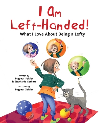 I Am Left-Handed!: What I Love About Being a Lefty book