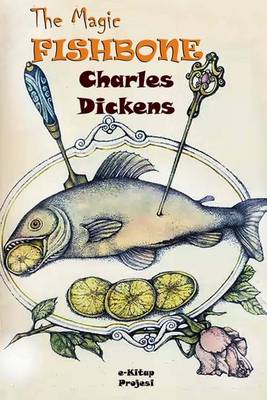 The Magic Fishbone by Charles Dickens