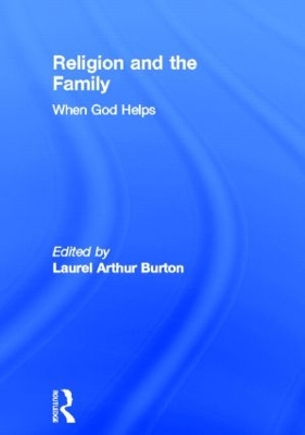 Religion and the Family by Laurel A Burton