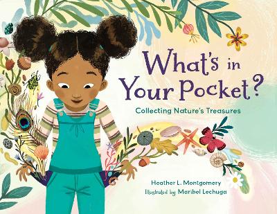 What's in Your Pocket?: Collecting Nature's Treasures by Heather L. Montgomery