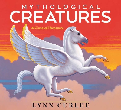 Mythological Creatures: A Classical Bestiary book