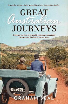 Great Australian Journeys by Graham Seal