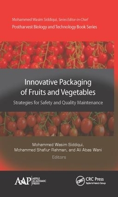 Innovative Packaging of Fruits and Vegetables: Strategies for Safety and Quality Maintenance book