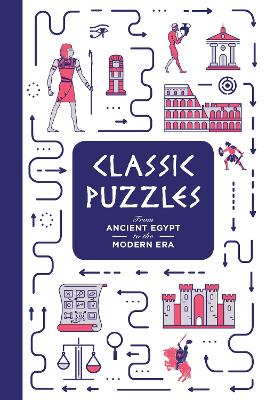 Classic Puzzles: From Ancient Egypt to the Modern Era book