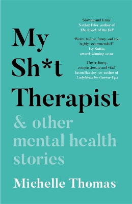 My Sh*t Therapist: & Other Mental Health Stories book