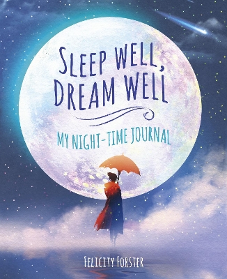 Sleep Well, Dream Well: My Night-time Journal book