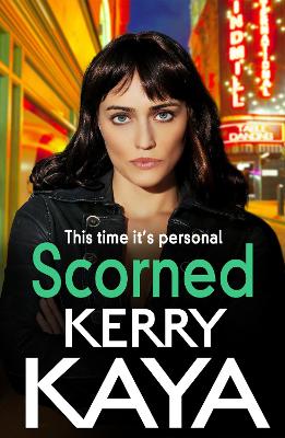 Scorned: A shocking, page-turning gangland crime thriller from Kerry Kaya by Kerry Kaya