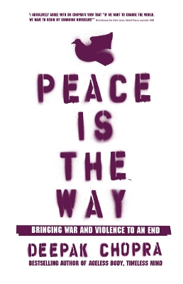 Peace Is the Way by Deepak Chopra