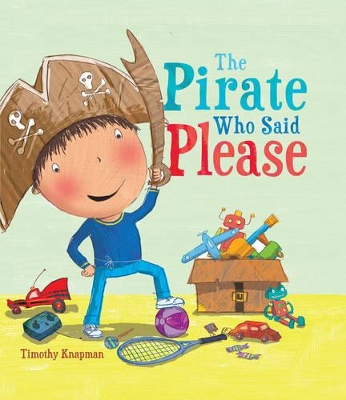The Pirate Who Said Please by Timothy Knapman