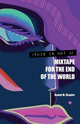 (This Is Not A) Mixtape for the End of the World book