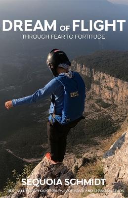 Dream of Flight: From Fear to Fortitude book