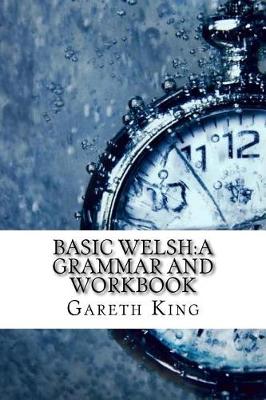 Basic Welsh by Gareth King