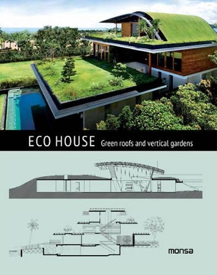 ECO House: Green Roofs and Vertical Gardens book
