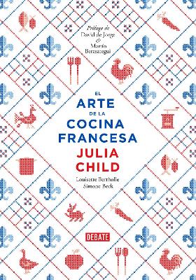 El arte de la cocina francesa / Mastering the Art of French Cooking book