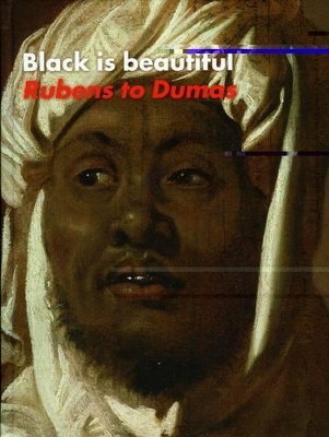 Black is Beautiful: Rubens to Dumas book