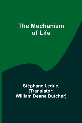 The Mechanism of Life book