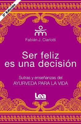 Ser Feliz Es Una Decision book