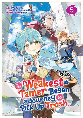 The Weakest Tamer Began a Journey to Pick Up Trash (Manga) Vol. 5 book