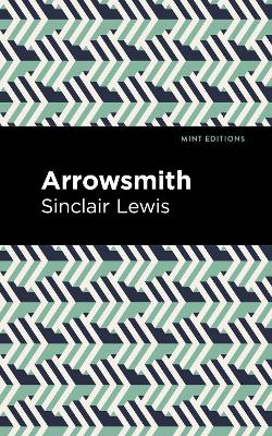 Arrowsmith by Sinclair Lewis