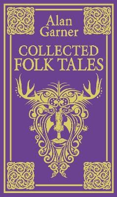 Collected Folk Tales by Alan Garner