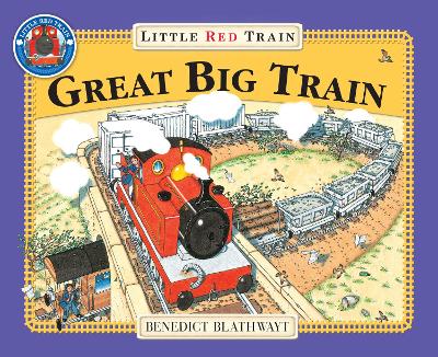 The Little Red Train: Great Big Train by Benedict Blathwayt