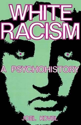 White Racism: A Psychohistory book