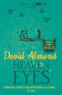 Heaven Eyes by David Almond