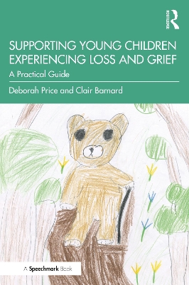 Supporting Young Children Experiencing Loss and Grief: A Practical Guide book