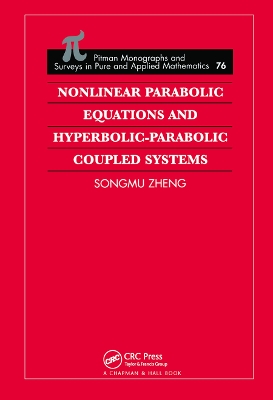 Nonlinear Parabolic Equations and Hyperbolic-Parabolic Coupled Systems by Songmu Zheng