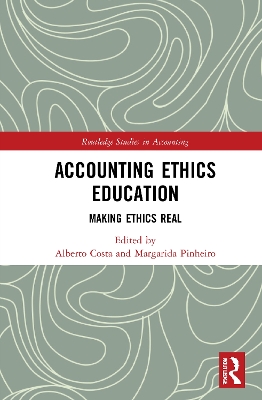 Accounting Ethics Education: Making Ethics Real book