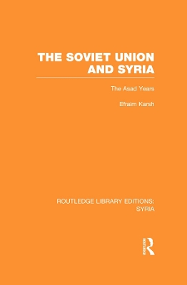 Soviet Union and Syria by Efraim Karsh