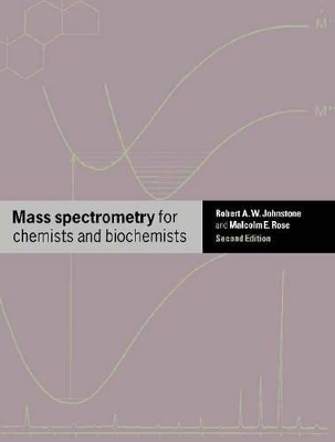 Mass Spectrometry for Chemists and Biochemists book