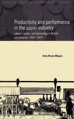 Productivity and Performance in the Paper Industry by Gary Bryan Magee