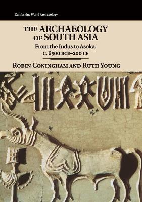 Archaeology of South Asia by Robin Coningham
