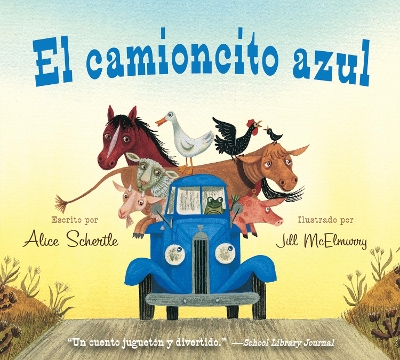 El Camioncito Azul: Little Blue Truck (Spanish Edition) book