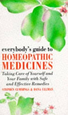 Everybody's Guide to Homeopathic Medicines by Stephen Cummings
